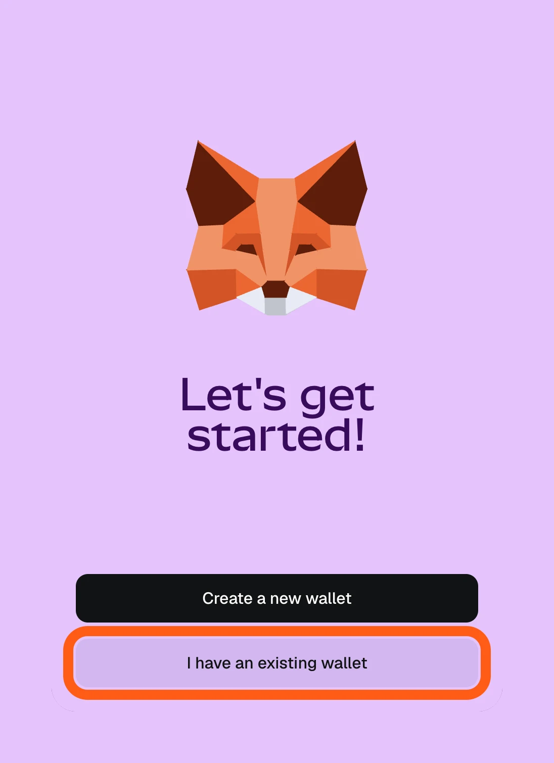 MetaMask தொடக்கத் திரையில் Create a new wallet என்பதற்குக் கீழே I have an existing wallet என்ற மீட்பு நுழைவுப் பட்டன் முன்னிலைப்படுத்தப்பட்டுள்ளது